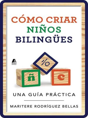 cover image of Cómo criar hijos bilingües (Raising Bilingual Children)
